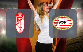 Granada - PSV Eindhoven